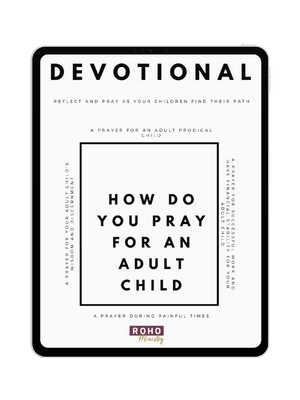 FREE&ndash;How Do You Pray for an Adult Child Devotional Guide daily devotionals, morning prayer, scriptures, bible study