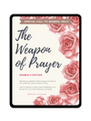 The Weapon of Prayer (Women's Guide) daily devotionals, morning prayer, scriptures, bible study