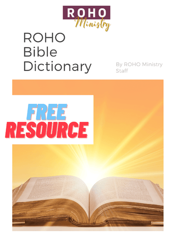 FREE&ndash;ROHO Bible Dictionary daily devotionals, morning prayer, scriptures, bible study