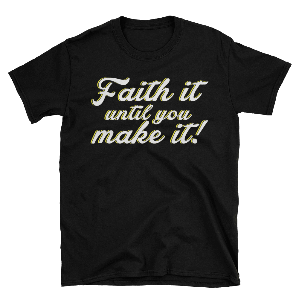 Faith It T-Shirt daily devotionals, morning prayer, scriptures, bible study